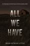 [The Survivor Journals 01] • All We Have (The Survivor Journals Book 3)